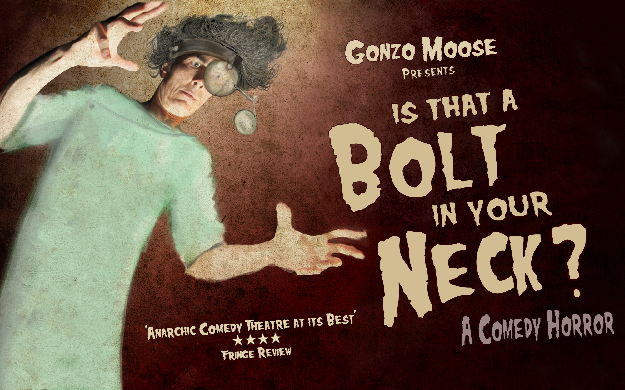 Gonzo Moose presents 'Is That A Bolt In Your Neck?'